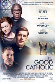The Good Catholic 2017 Movie Free Download Full HD The Good Catholic 2017 Movie Free Download Full HD
