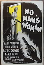 No Man’s Woman 1955 Full Movie Download Free HD 720p No Man’s Woman 1955 Full Movie Download Free HD 720p