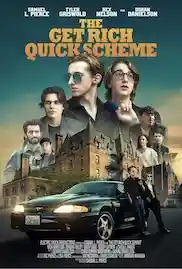 The Get Rich Quick Scheme 2023 Full Movie Download Free HD 720p Dual Audio The Get Rich Quick Scheme 2023 Full Movie Download Free HD 720p Dual Audio