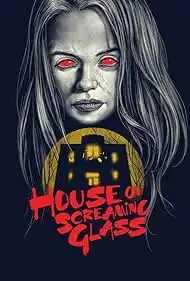 House of Screaming Glass 2024 Full Movie Download Free HD WebRip House of Screaming Glass 2024 Full Movie Download Free HD WebRip