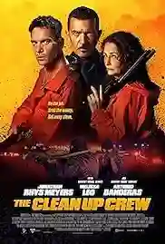 The Clean Up Crew 2024 Full Movie Download Free HD Webrip Dual Audio The Clean Up Crew 2024 Full Movie Download Free HD Webrip Dual Audio